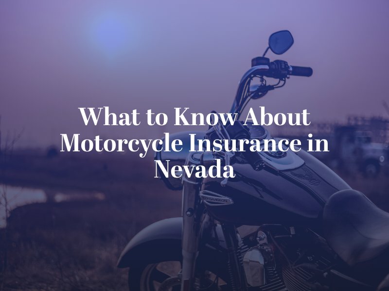 What to Know About Motorcycle Insurance in Nevada