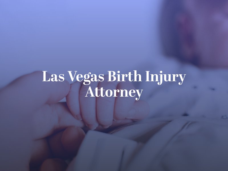 Las Vegas Birth Injury Attorney