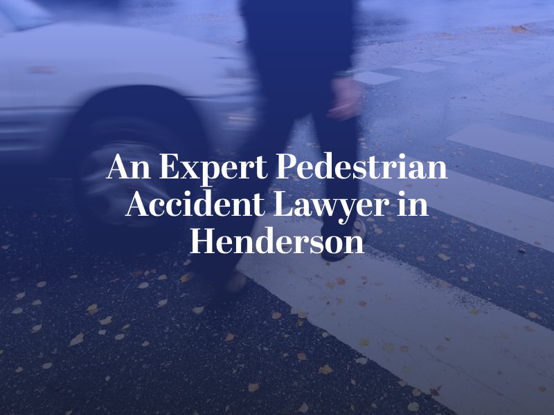 Henderson pedestrian accident attorney