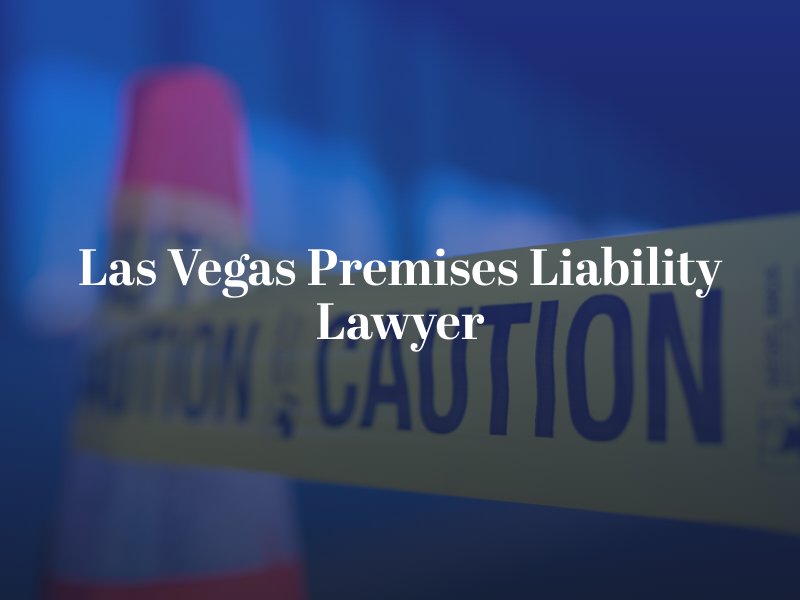 Las Vegas Premises Liability Lawyer