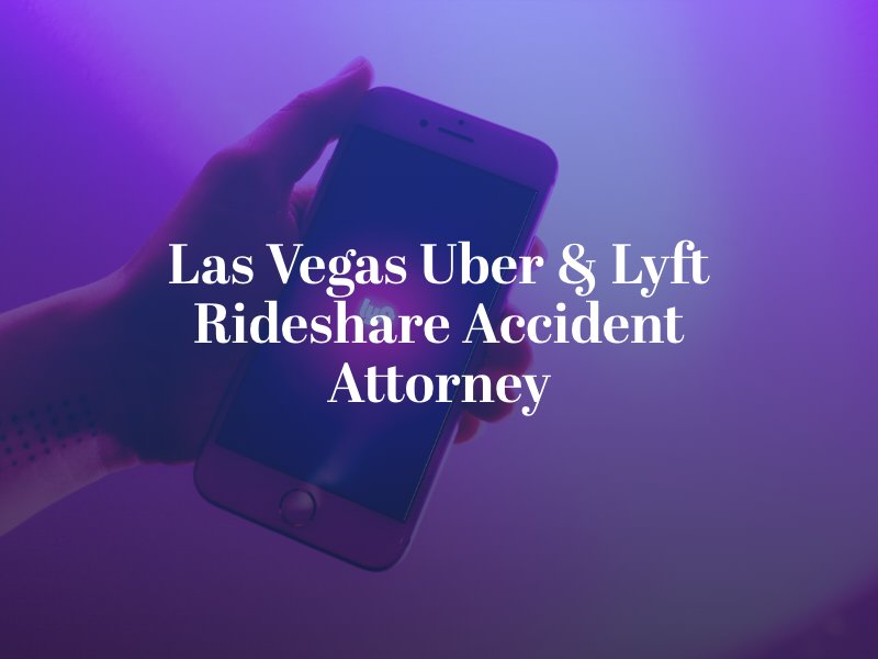 Las Vegas Uber & Lyft Rideshare Accident Attorney