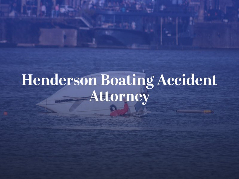 Henderson Boating Accident Attorney