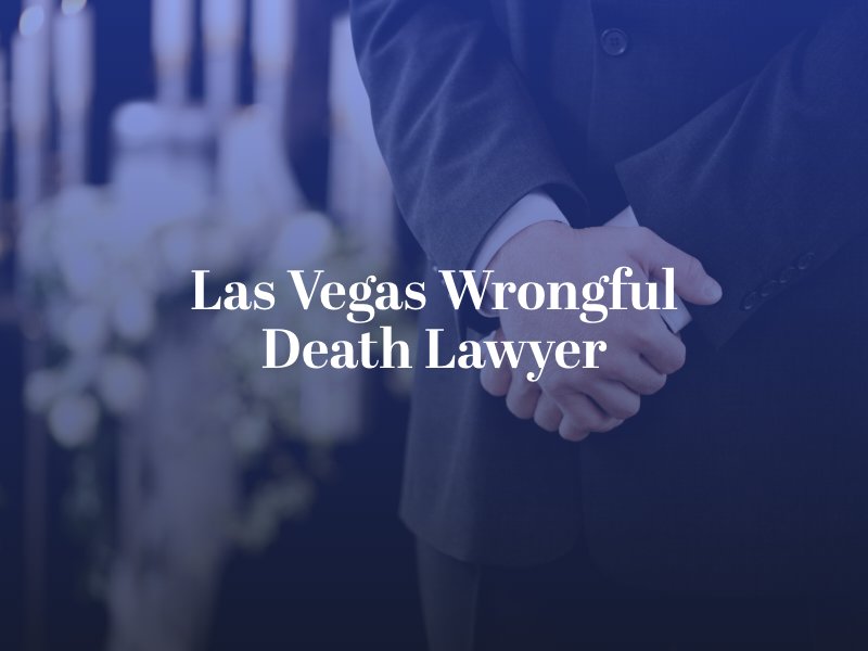 Las Vegas Wrongful Death Lawyer