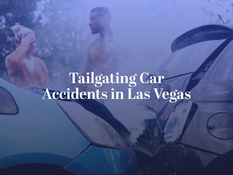 Tailgating Car Accidents in Las Vegas