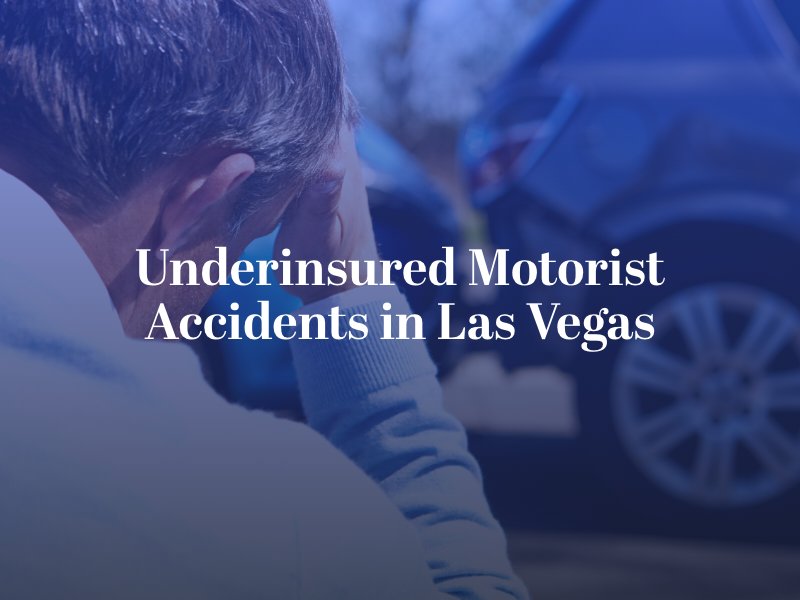 Underinsured Motorist Accidents in Las Vegas